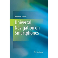 Universal Navigation on Smartphones [Paperback]