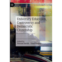 University Education, Controversy and Democratic Citizenship [Hardcover]