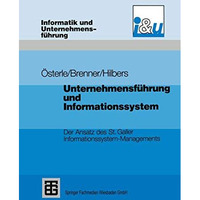 Unternehmensf?hrung und Informationssystem: Der Ansatz des St. Galler Informatio [Paperback]