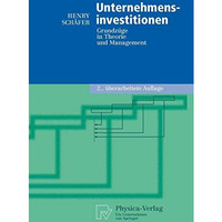 Unternehmensinvestitionen: Grundz?ge in Theorie und Management [Paperback]