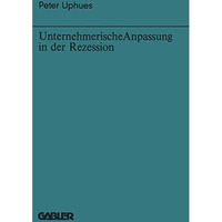 Unternehmerische Anpassung in der Rezession [Paperback]