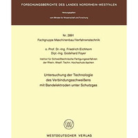 Untersuchung der Technologie des Verbindungsschwei?ens mit Bandelektroden unter  [Paperback]