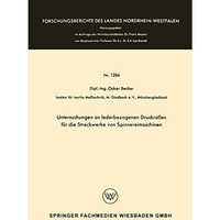 Untersuchungen an lederbezogenen Druckrollen f?r die Streckwerke von Spinnereima [Paperback]