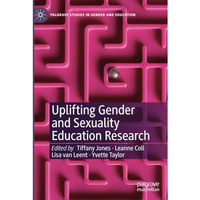 Uplifting Gender and Sexuality Education Research [Paperback]