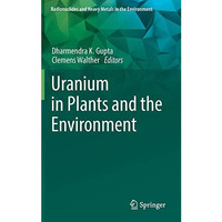 Uranium in Plants and the Environment [Hardcover]