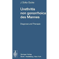 Urethritis non gonorrhoica des Mannes: Diagnose und Therapie [Paperback]