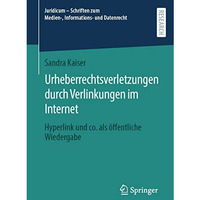 Urheberrechtsverletzungen durch Verlinkungen im Internet: Hyperlink und co. als  [Paperback]