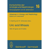 Uric acid lithiasis: Workshop Tel Aviv 10.-12. Dezember 1980 [Paperback]