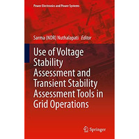 Use of Voltage Stability Assessment and Transient Stability Assessment Tools in  [Hardcover]