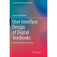 User Interface Design of Digital Textbooks: How Screens Affect Learning [Paperback]