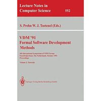 VDM '91. Formal Software Development Methods. 4th International Symposium of VDM [Paperback]