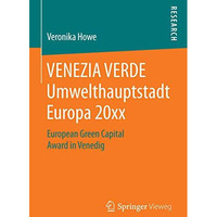 VENEZIA VERDE Umwelthauptstadt Europa 20xx: European Green Capital Award in Vene [Paperback]