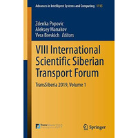 VIII International Scientific Siberian Transport Forum: TransSiberia 2019, Volum [Paperback]