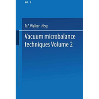 Vacuum Microbalance Techniques: Volume 2 Proceedings of the 1961 Conference Held [Paperback]