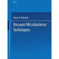 Vacuum Microbalance Techniques: Volume 5 [Paperback]