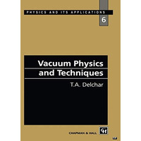 Vacuum Physics and Techniques [Paperback]