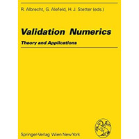 Validation Numerics: Theory and Applications [Paperback]