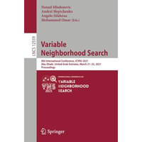 Variable Neighborhood Search: 8th International Conference, ICVNS 2021, Abu Dhab [Paperback]