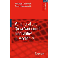 Variational and Quasi-Variational Inequalities in Mechanics [Hardcover]