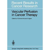 Vascular Perfusion in Cancer Therapy [Paperback]