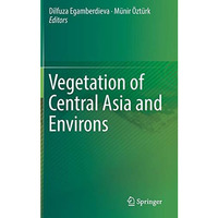 Vegetation of Central Asia and Environs [Hardcover]