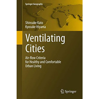 Ventilating Cities: Air-flow Criteria for Healthy and Comfortable Urban Living [Paperback]