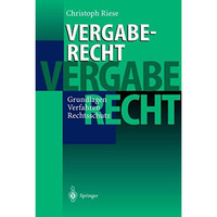 Vergaberecht: Grundlagen - Verfahren - Rechtsschutz [Paperback]