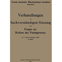 Verhandlungen der Sachverst?ndigen-Sitzung ?ber Fragen zur Reform des Patentgese [Paperback]