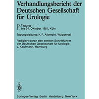 Verhandlungsbericht der Deutschen Gesellschaft f?r Urologie: 33. Tagung 21. bis  [Paperback]