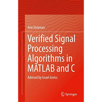 Verified Signal Processing Algorithms in MATLAB and C: Advised by Israel Greiss [Hardcover]