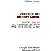 Verkehr bei Robert Musil: Identit?t der Form und Formen der Identit?t im Mann o [Paperback]