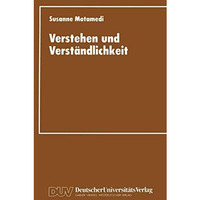 Verstehen und Verst?ndlichkeit: Eine psycholinguistische Studie zum Verstehen vo [Paperback]