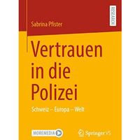 Vertrauen in die Polizei: Schweiz  Europa  Welt [Paperback]