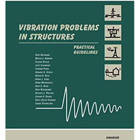 Vibration Problems in Structures: Practical Guidelines [Paperback]