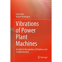 Vibrations of Power Plant Machines: A Guide for Recognition of Problems and Trou [Hardcover]