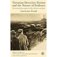 Victorian Detective Fiction and the Nature of Evidence: The Scientific Investiga [Hardcover]