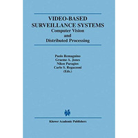 Video-Based Surveillance Systems: Computer Vision and Distributed Processing [Hardcover]