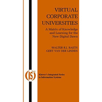 Virtual Corporate Universities: A Matrix of Knowledge and Learning for the New D [Paperback]