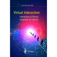 Virtual Interaction: Interaction in Virtual Inhabited 3D Worlds [Hardcover]