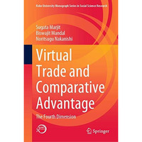 Virtual Trade and Comparative Advantage: The Fourth Dimension [Hardcover]