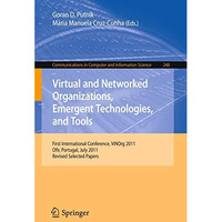 Virtual and Networked Organizations, Emergent Technologies and Tools: First Inte [Paperback]