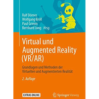 Virtual und Augmented Reality (VR/AR): Grundlagen und Methoden der Virtuellen un [Paperback]