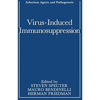 Virus-Induced Immunosuppression [Paperback]