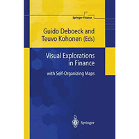 Visual Explorations in Finance: with Self-Organizing Maps [Paperback]