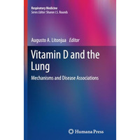 Vitamin D and the Lung: Mechanisms and Disease Associations [Paperback]