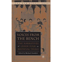 Voices from the Bench: The Narratives of Lesser Folk in Medieval Trials [Hardcover]