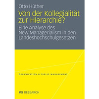 Von der Kollegialit?t zur Hierarchie?: Eine Analyse des New Managerialism in den [Paperback]