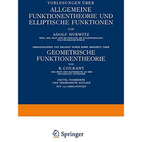 Vorlesungen ?ber Allgemeine Funktionentheorie und Elliptische Funktionen [Paperback]