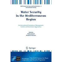 Water Security in the Mediterranean Region: An International Evaluation of Manag [Paperback]