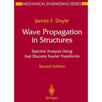 Wave Propagation in Structures: Spectral Analysis Using Fast Discrete Fourier Tr [Hardcover]